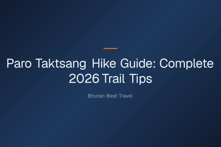paro taktsang hike guide — Paro Taktsang Hike Guide: Complete 2026 Trail Tips