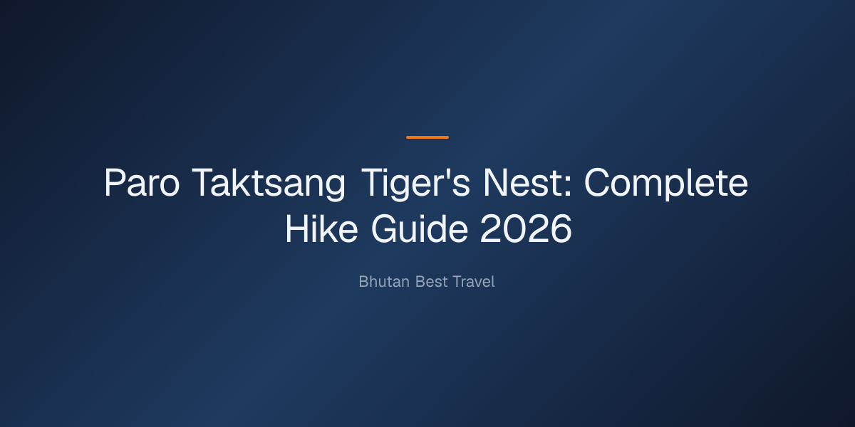 Paro Taktsang (Tiger's Nest): The Complete Hike Guide from a Bhutan Guide — Paro Taktsang Tiger's Nest: Complete Hike Guide 2